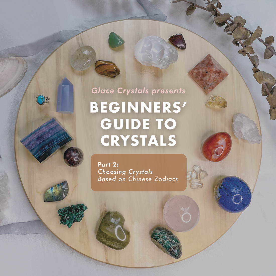 Beginners’ Guide to Crystals: Part 2 – Choosing Crystals Based on Chinese Zodiacs